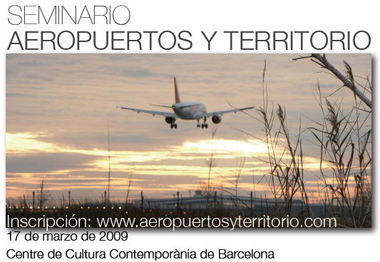 Seminari Aeroports i Territori organitzat pel Col�legi de Ge�grafs (17 de mar� de 2009)